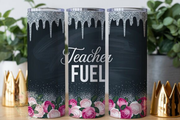 Teacher Fuel Glitter Roses 20oz Wrap