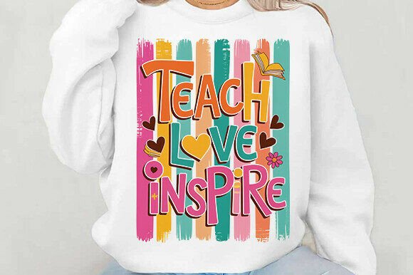 Teacher Png, Teach Love Inspire Graphics