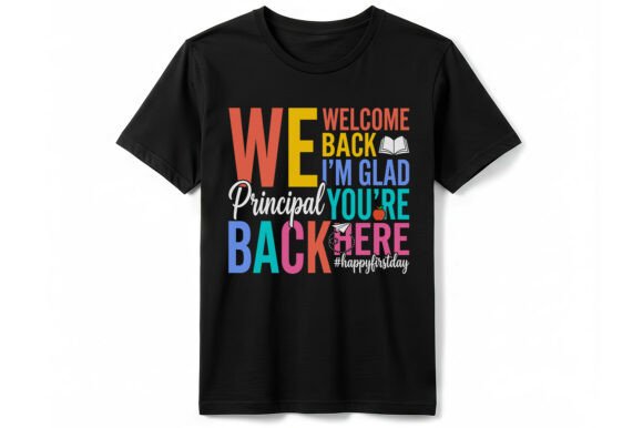 Welcome Back School Principal T-Shirt Graphics